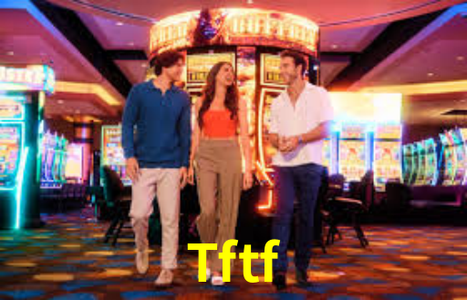 Jogos Exclusivos Tftf